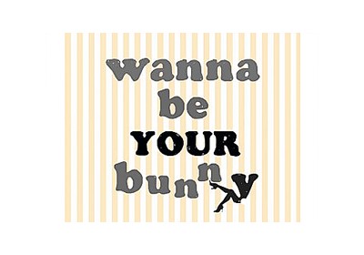 2012SS "wanna be your bunny"